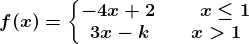 f(x)=\left\\beginmatrix -4x+2\: \: \: \: \, \, \, \, \, \, \: x\leq 1 & \\ 3x-k\: \: \: \: \: \: \: \: \: x>1 & \endmatrix\right.